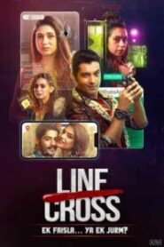 Line Cross (2025) Season 01 – WEB-DL H264 AAC 1080p 720p 480p Download & Watch FREE – RUPAYONCINEMA.COM