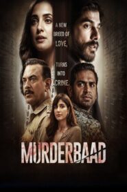 Murderbaad (2025) Hindi HDRip 1080p x264 AVC AAC 2.0 1080p 720p 480p – Full Movie Download & Watch FREE – RUPAYONCINEMA.COM
