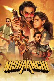 Nishaanchi (2025) HDTS [Best Quality Print – Full Movie Download & Watch FREE – RUPAYONCINEMA.COM
