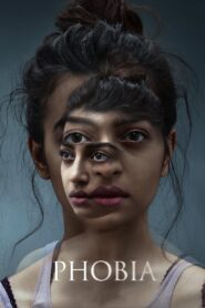 Phobia (2016) – WEB-DL H264 AAC 4K 1080p 720p 480p – Full Movie Download & Watch FREE – RUPAYONCINEMA.COM
