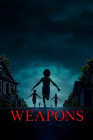 Weapons (2025) – WEB-DL H264 AAC 1080p 720p 480p – Full Movie Download & Watch FREE – RUPAYONCINEMA.COM