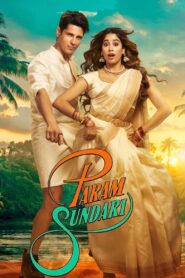 Param Sundari (2025) – WEB-DL H264 AAC 1080p 720p 480p – Full Movie Download & Watch FREE – RUPAYONCINEMA.COM