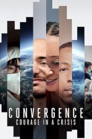Convergence: Courage in a Crisis (2021) Dual Audio [Hindi ORG-English] Netflix – WEB-DL H264 AAC 1080p 720p 480p – Full Movie Download & Watch FREE – RUPAYONCINEMA.COM