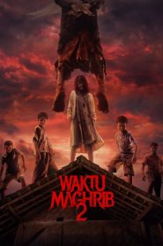 Waktu Maghrib 2 (2025) – Full Movie Download & Watch FREE – RUPAYONCINEMA.COM