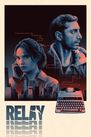 Relay (2025) HQ AMZN.WEB-DL Hindi + Multi – WEB-DL H264 AAC 1080p 720p 480p Download & Watch FREE